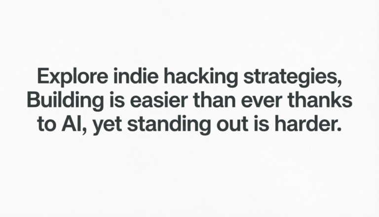 Explore indie hacking strategies, Building is easier than ever thanks to AI, yet standing out is harder.